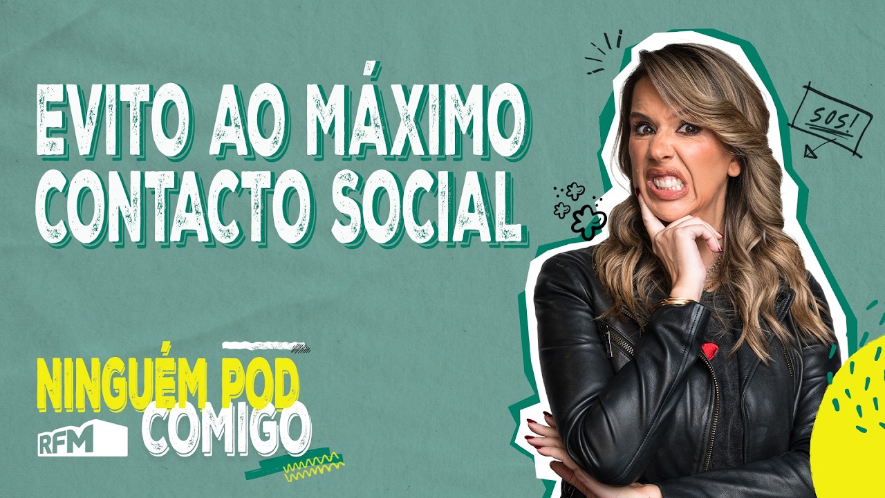 Evito ao máximo contacto social - Ninguém POD Comigo - Ep. 316 - RFM