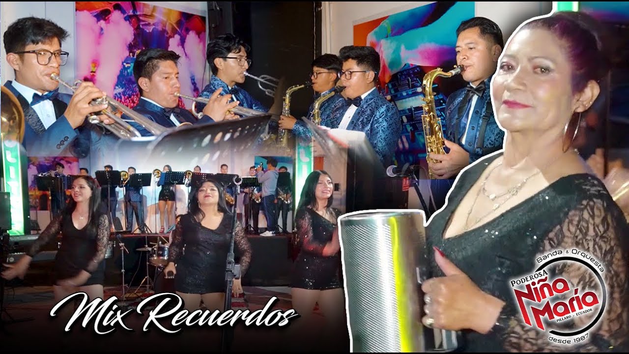 MIX RECUERDOS (SESIÓN EN VIVO ) La Poderosa_Del_Ecuador_Banda & Orquesta "NIÑA MARÍA" 2023