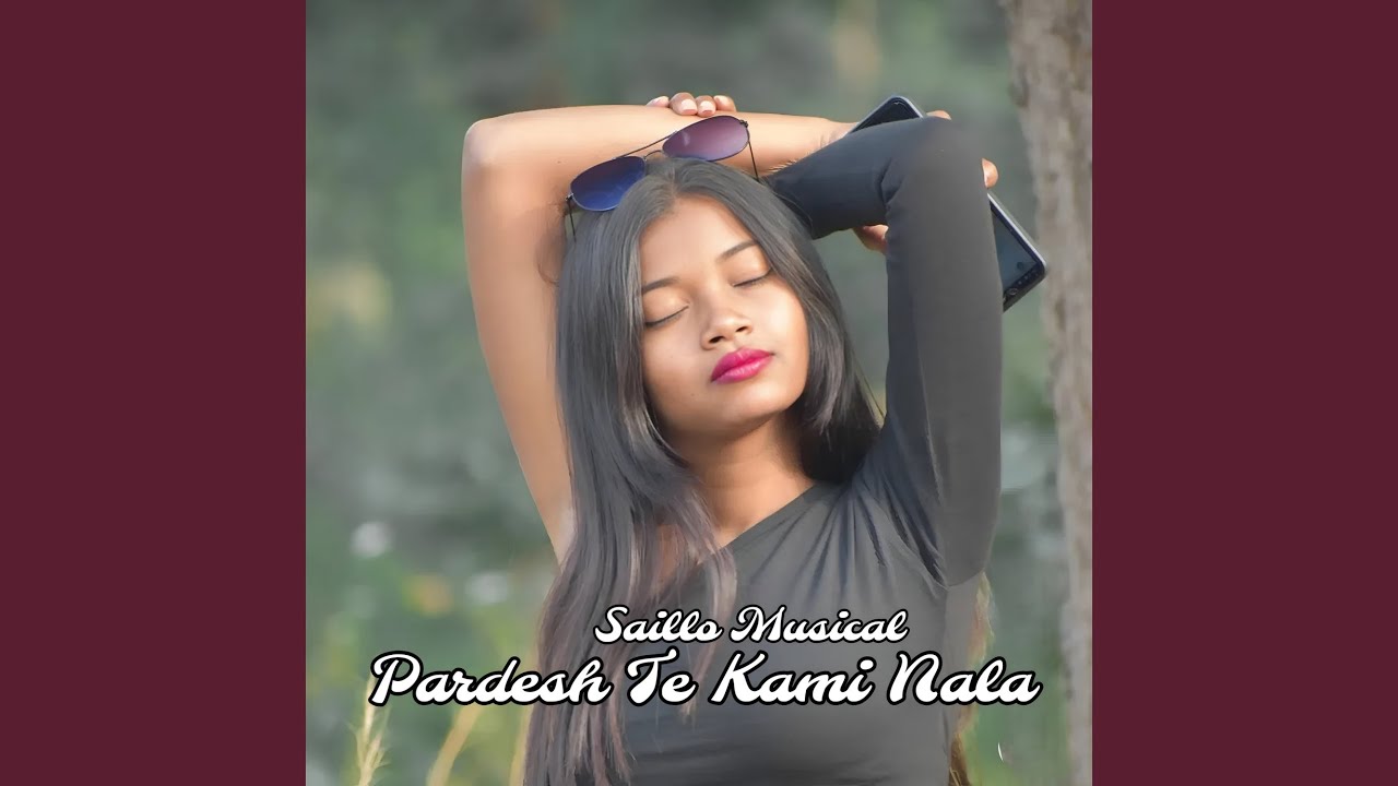Pardesh Te Kami Nala