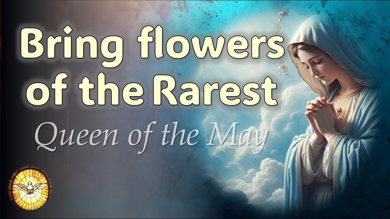 Bring Flowers of the Rarest  |  Queen of the May  |  Hymns to Mary, Mother of God  |  Emmaus Music