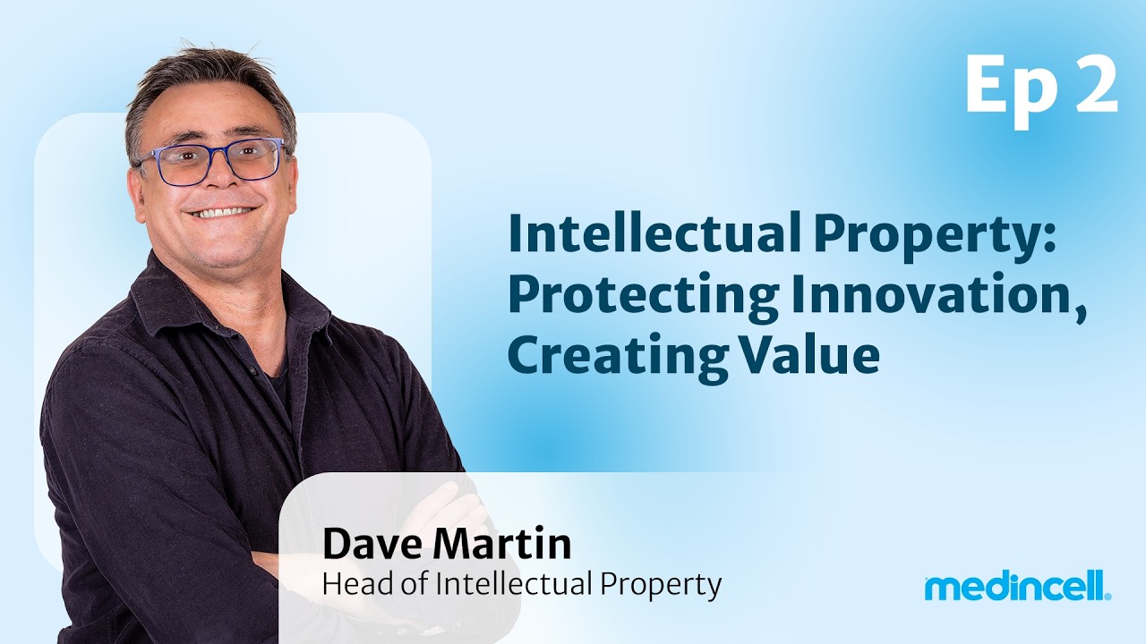 Inside Medincell Ep 2 - Intellectual Property: Protecting Innovation, Creating Value