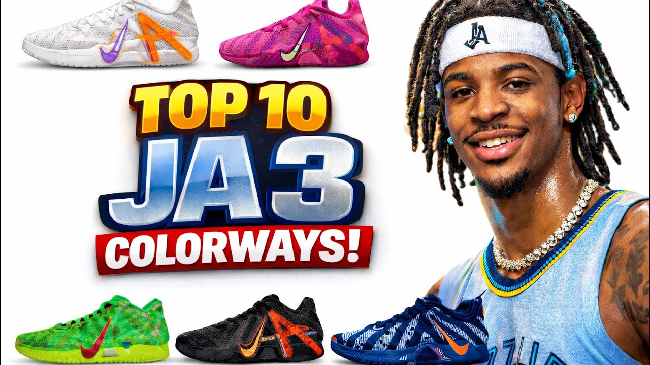 Top 10 Ja 3 Colorways Ranked (Best Nike Ja 3s So Far)