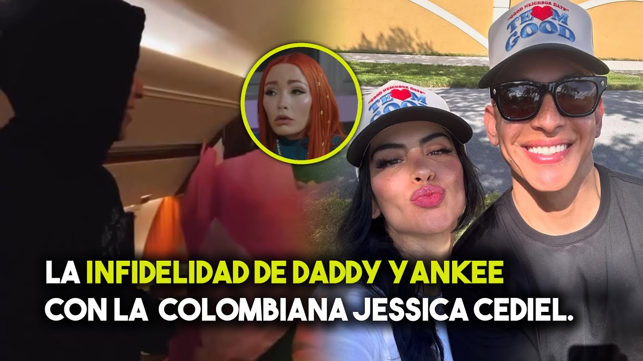 La Verdad de la Infidelidad de Daddy Yankee a su Esposa con La Modelo Colombiana Jessica Cediel.