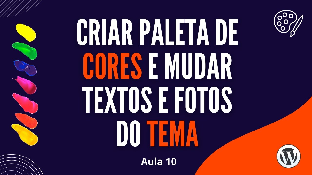 Como criar uma paleta de cores com a logo, e alterar os textos e imagens do tema (Aula 10)