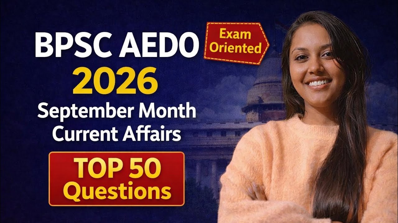 BPSC AEDO Sep Month Current Affairs 2025 | Current Affairs Series 