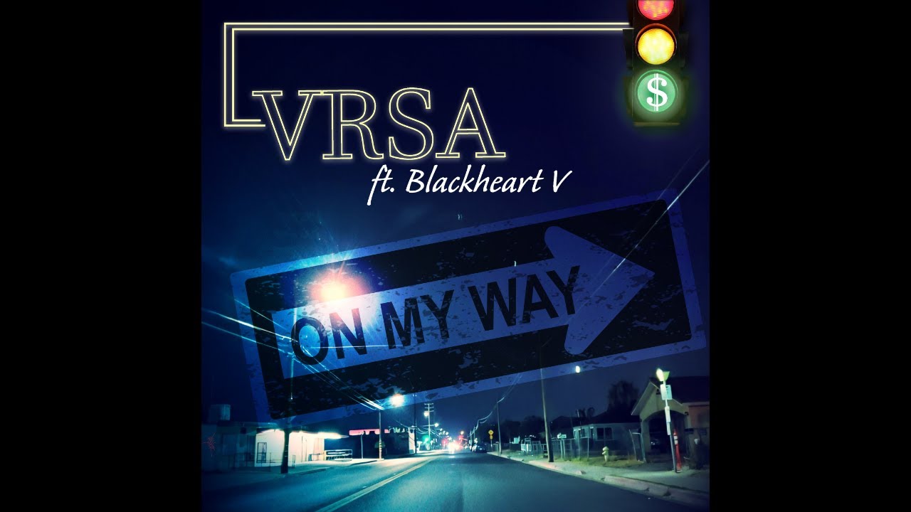 Vrsa - On My Way ft. Blackheart V