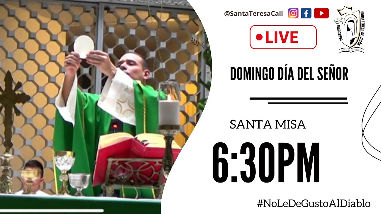 Domingo Vl Semana del Tiempo Ordinario- Emisión en Directo Santa Teresa Cali