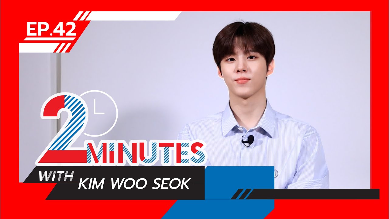 2 Minutes with... | EP.42 | KIM WOO SEOK