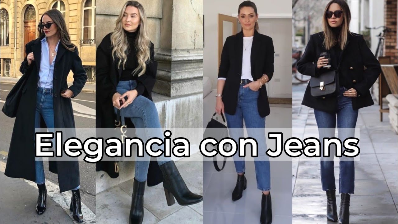 TIPS PARA VESTIR ELEGANTE CON JEANS/ MODA Y ESTILO MUJER ELEGANTE