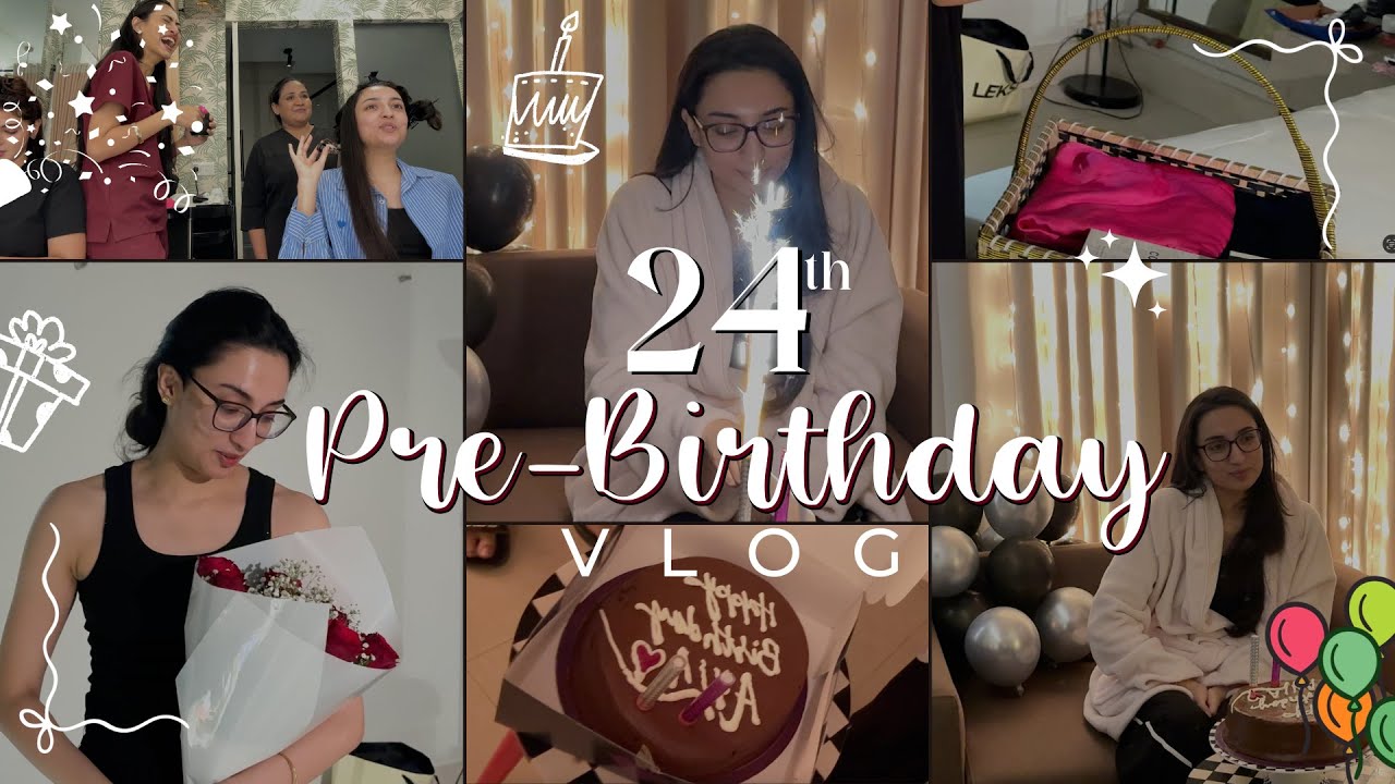Turning 24 🎂 Pre Birthday Vlog | Self Care & Lessons | Ayla&rsquo;s World