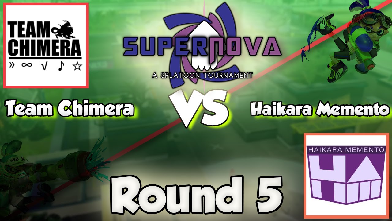 Splatoon - SuperNova Tournament: Round 5 (Team Chimera vs Haikara Memento)