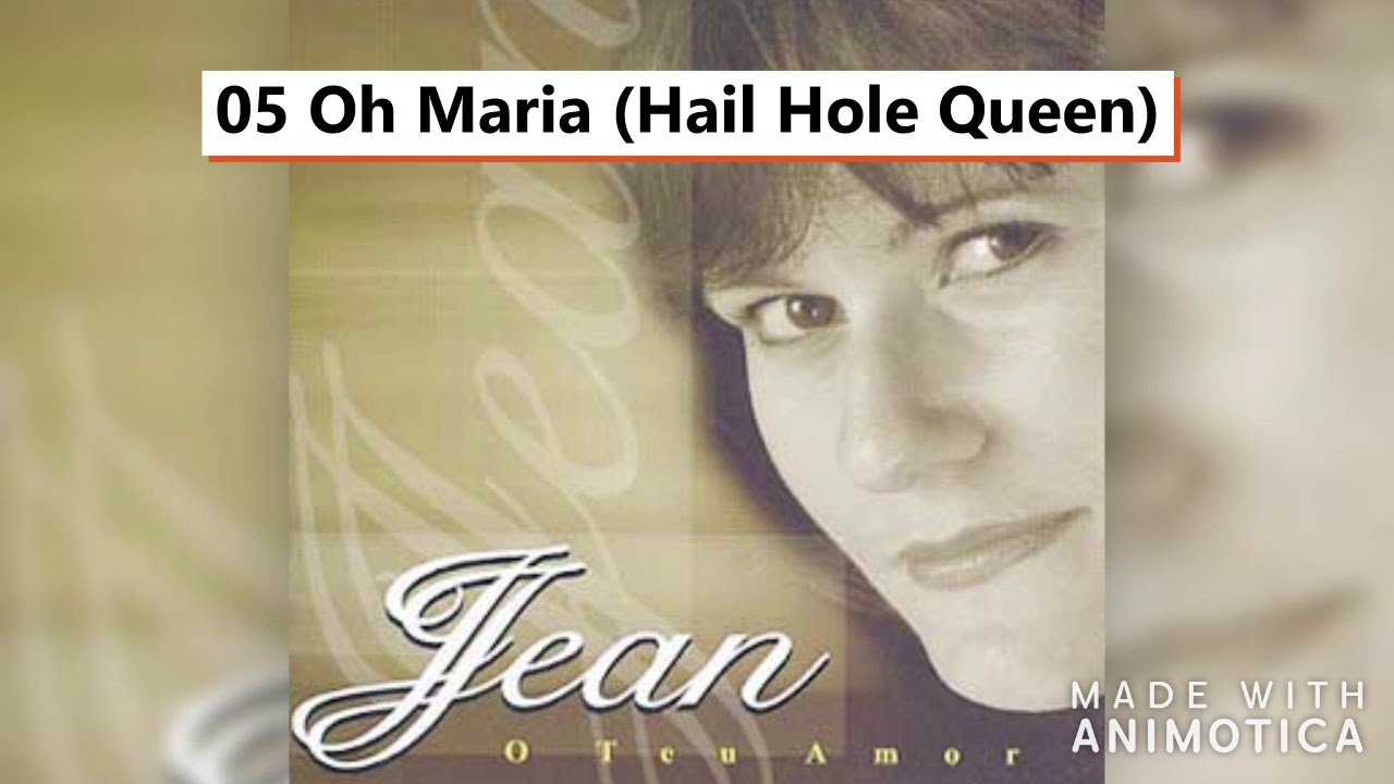 05 Oh Maria Hail Hole Queen