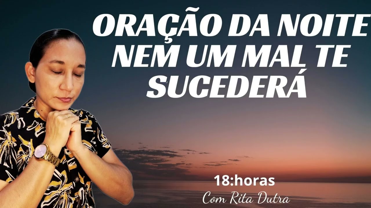 ORAÇÃO DA NOITE 10/3/26 ORE COMIGO 