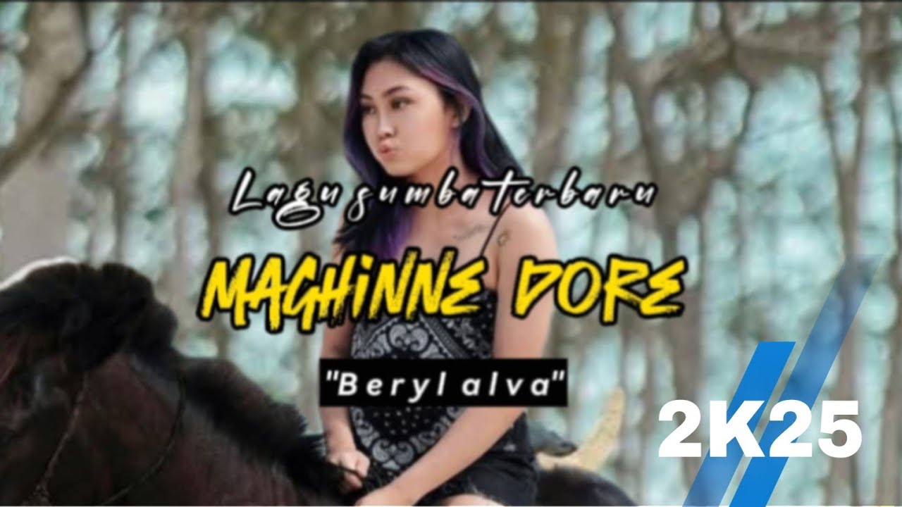 LAGU DAERAH SUMBA TERBARU2025 || MAGHINNE DORE || LIRIK VIDIO || BERYL ALVA