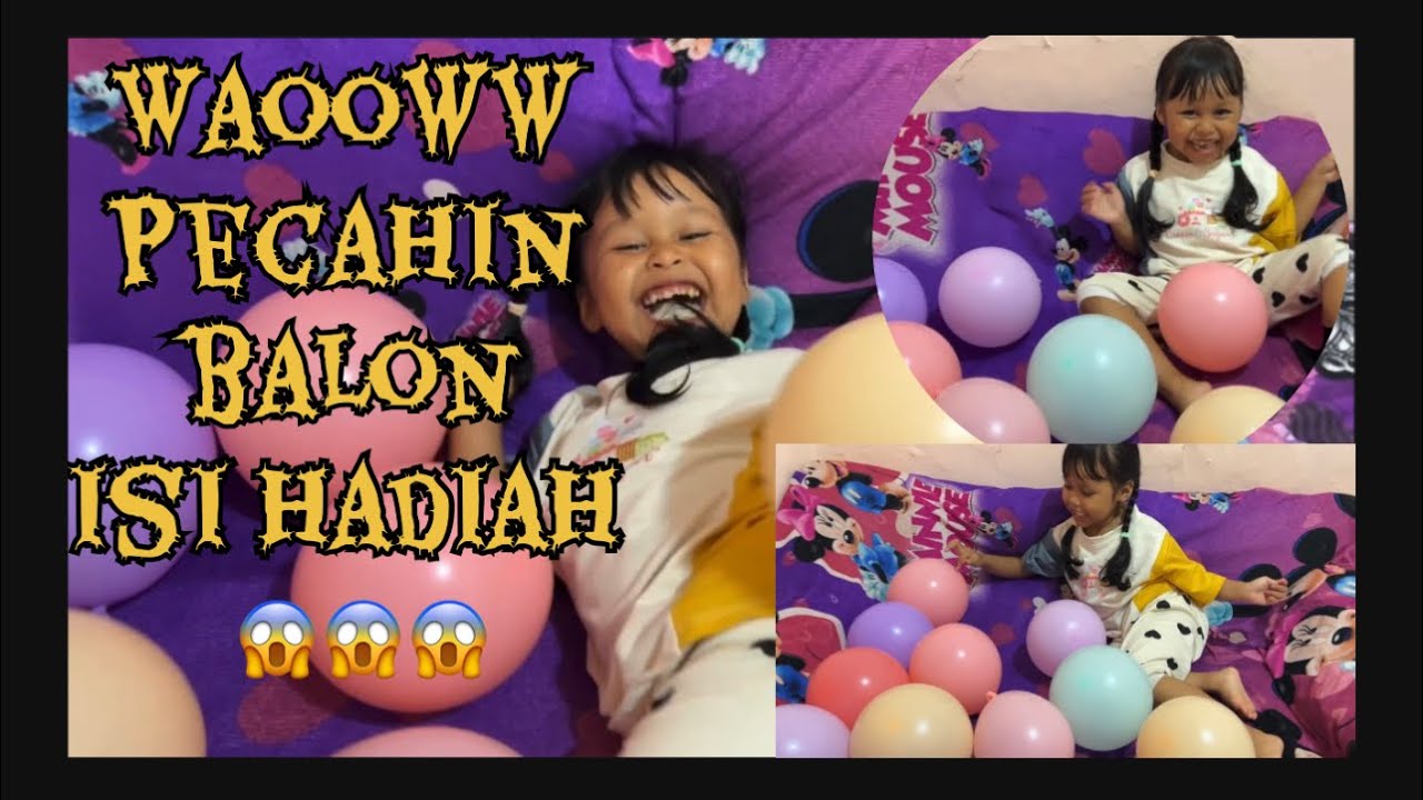 Pecah balon dapat hadiah//bermain pecah balon//pecahin balon isi hadiah 