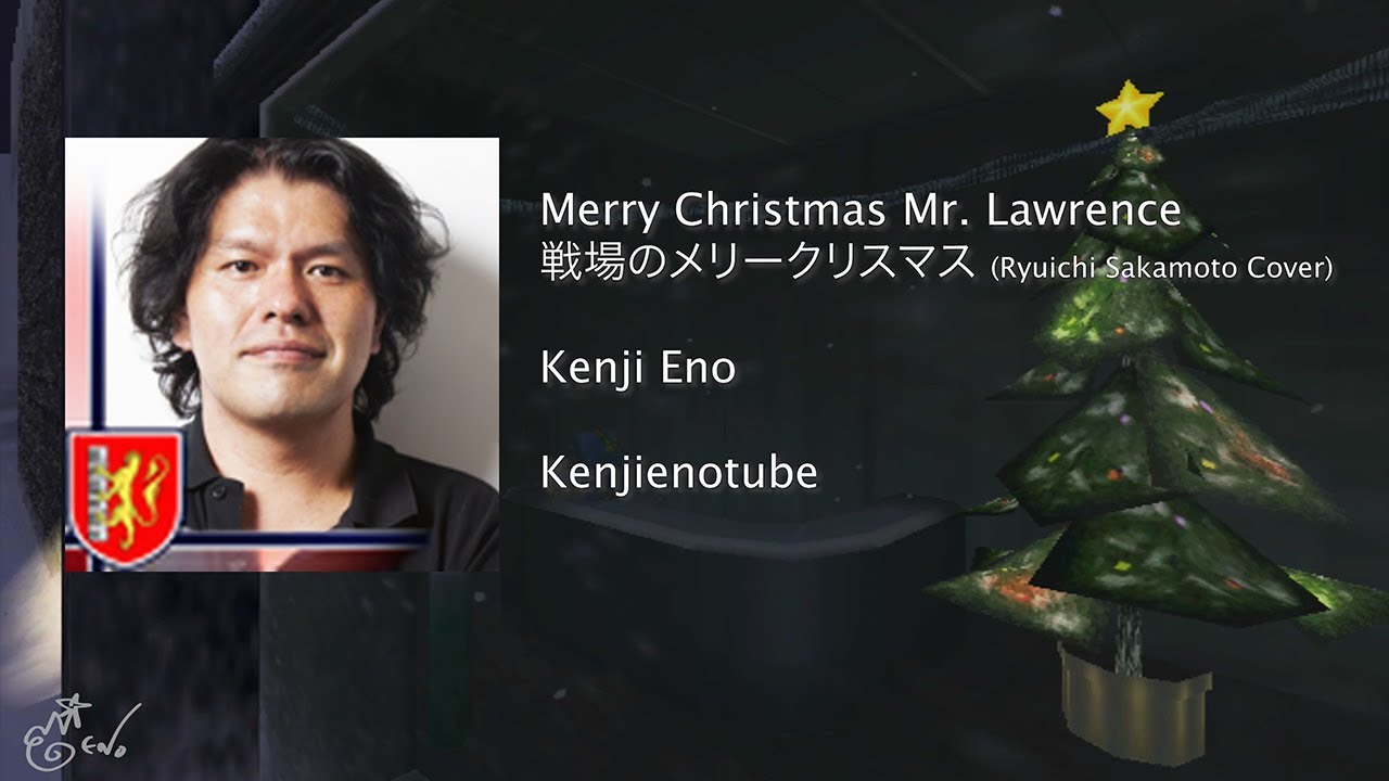 Kenji Eno – Merry Christmas Mr. Lawrence〡戦場のメリークリスマス (Ryuichi Sakamoto Cover)