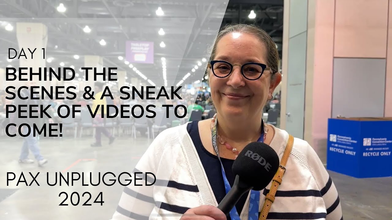 PAX Unplugged 2024 - Day 1 - A Sneak Peek of the Sneak Peeks!