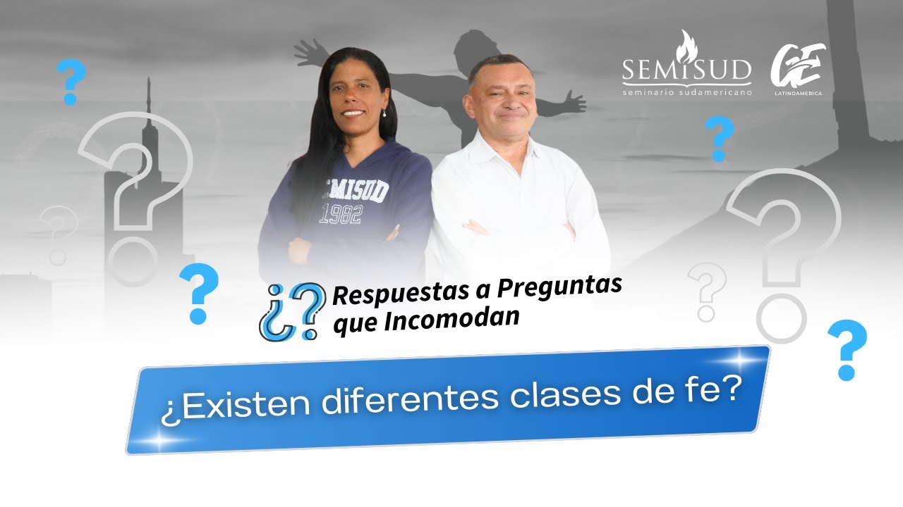 ¿Existen diferentes clases de fe?