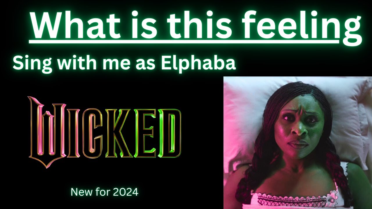 What Is This Feeling Karaoke (Glinda only) - Sing with me as Elphaba
