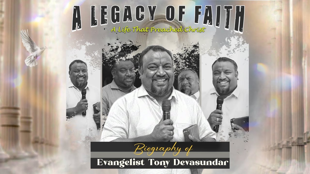 Legacy of Faith | The Life & Ministry of Evangelist Tony Devasundar