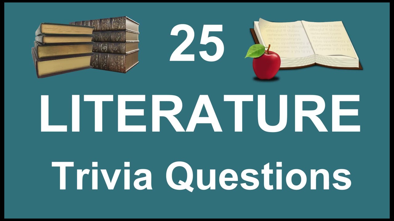 25 Literature Trivia Questions | Trivia Questions & Answers |