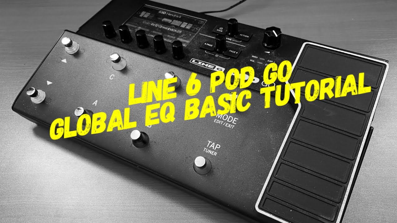 Учебное пособие по основам глобального эквалайзера Line 6 POD GO