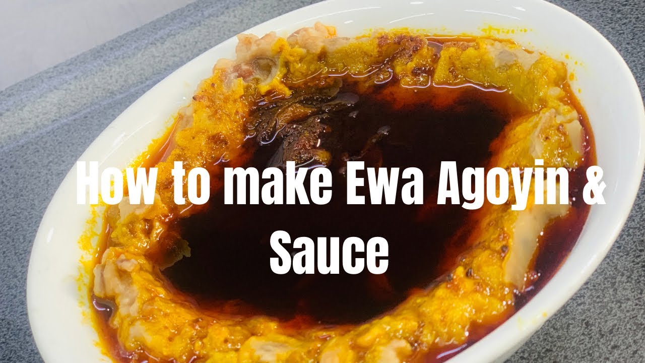 How to Make Ewa Agoyin and Sauce