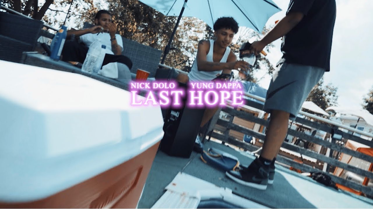Yung Dappa x Nickdolo - Last Hope (Official Video)