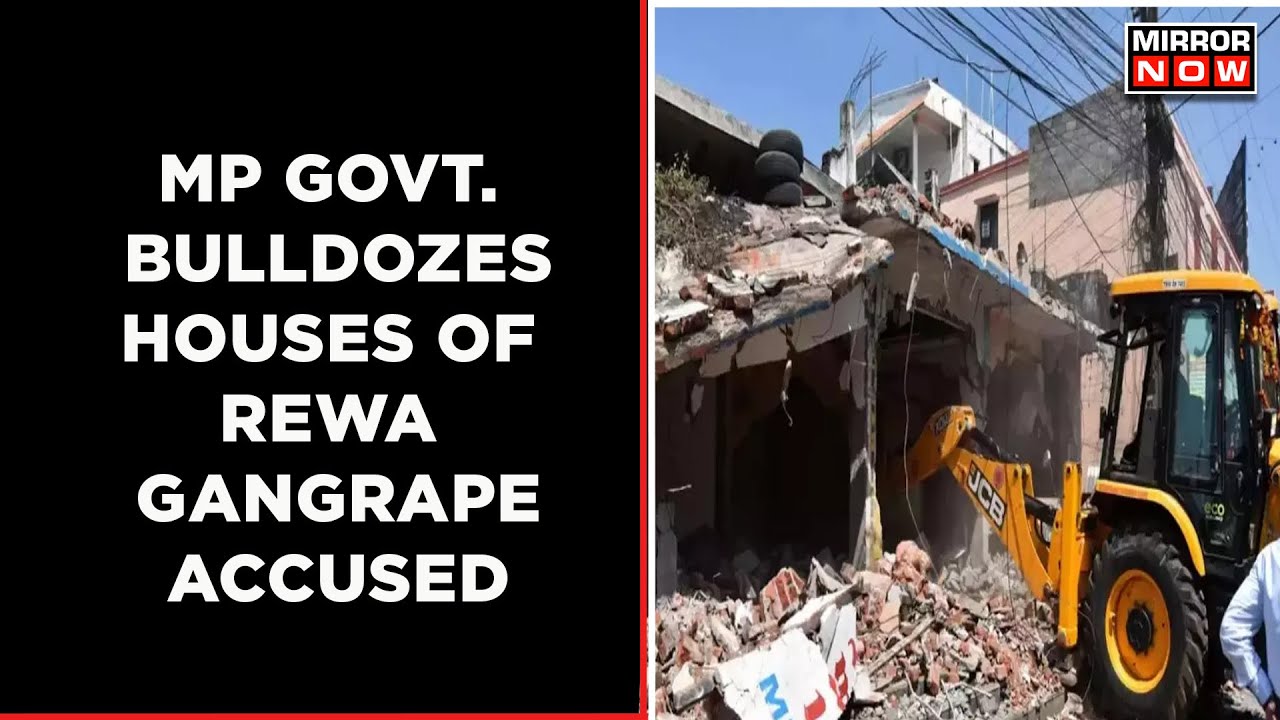 MP Government Bulldoze Houses Of Accused In Rewa Gangrape Case | English News | Latest Update
