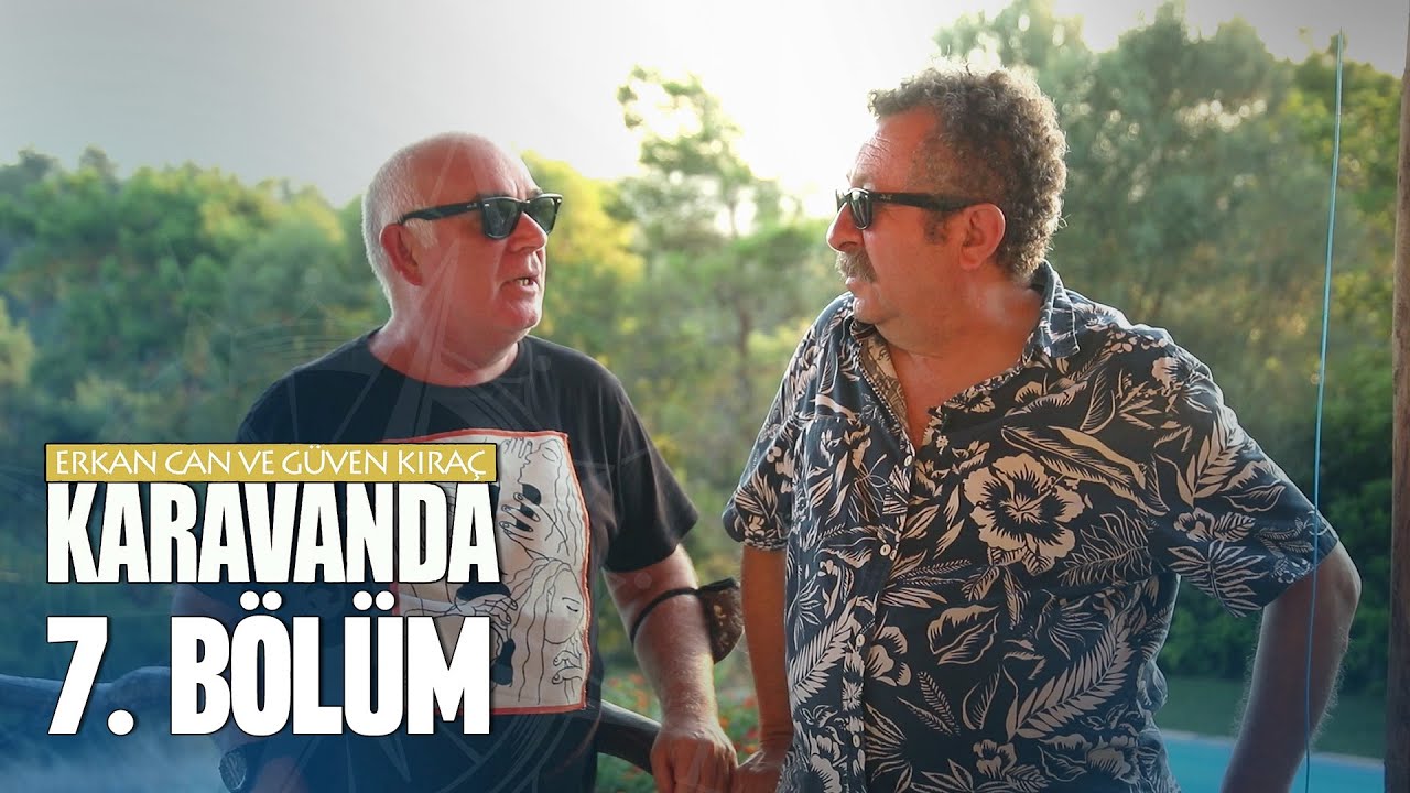 Erkan Can ve Güven Kıraç Karavanda 7. Bölüm: Bodrum / Akyaka