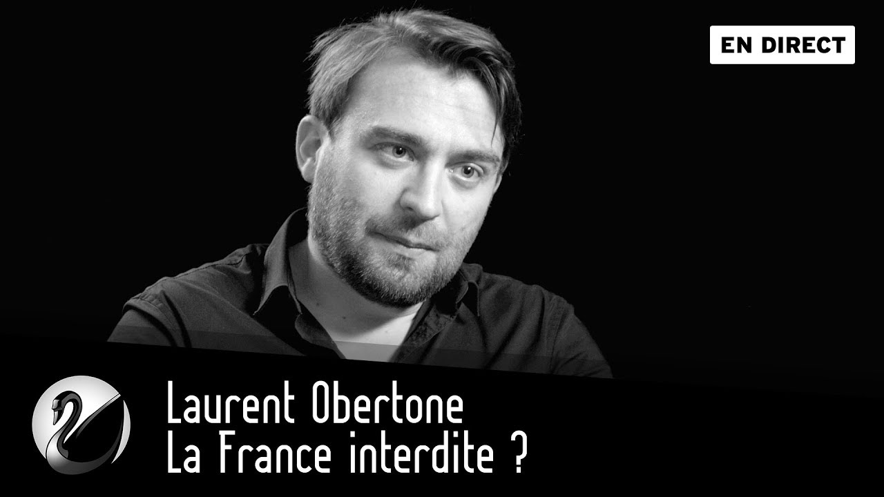 La France interdite ? Laurent Obertone [EN DIRECT]