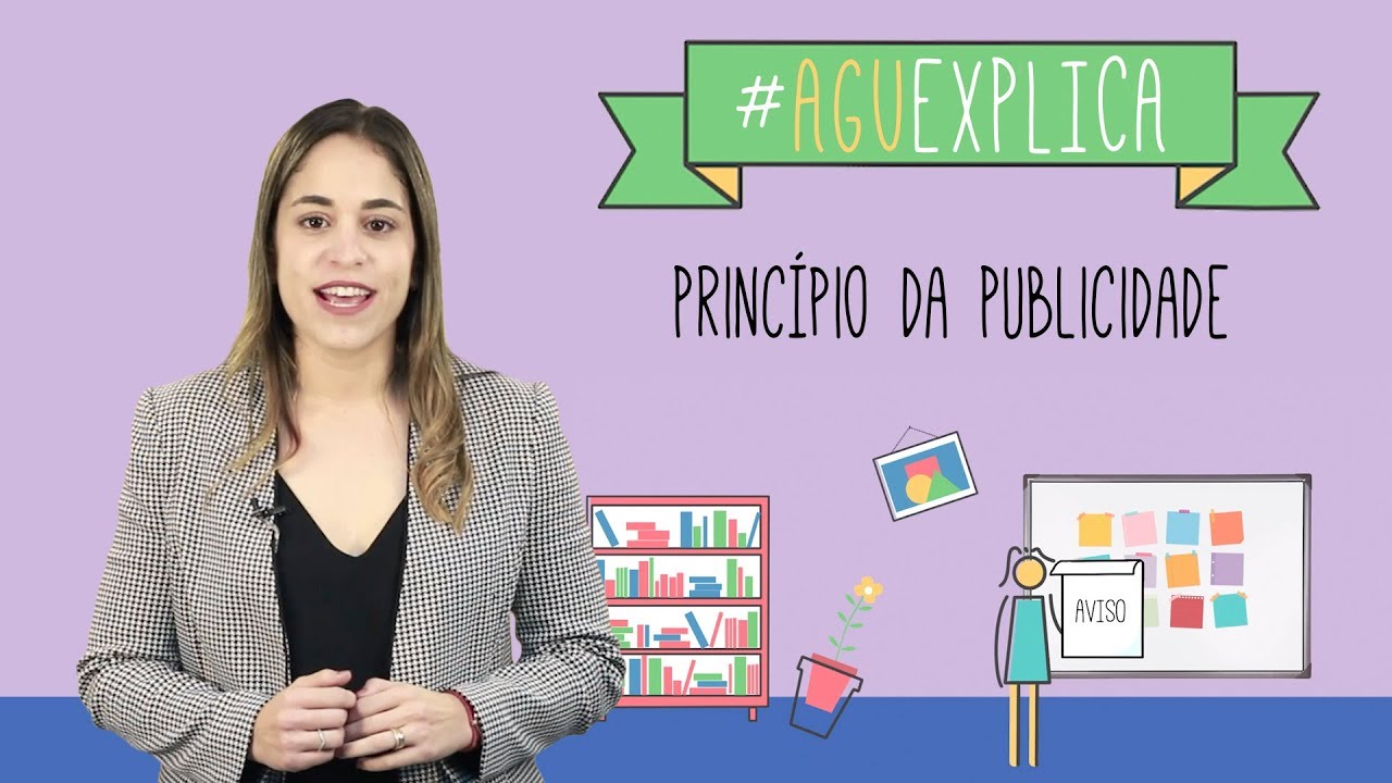 AGU Explica - Princípio da Publicidade