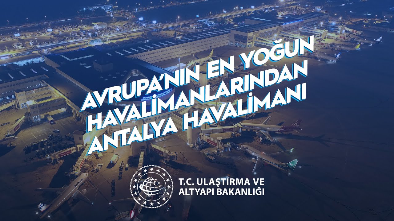 Avrupa’nın En Yoğun Havalimanlarından Biri Antalya Havalimanı