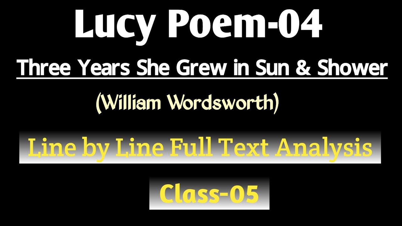 Lucy Poem: Three Years She Grew in Sun and Shower | Lucy poem by William Wordsworth |Poem 4 | poetry