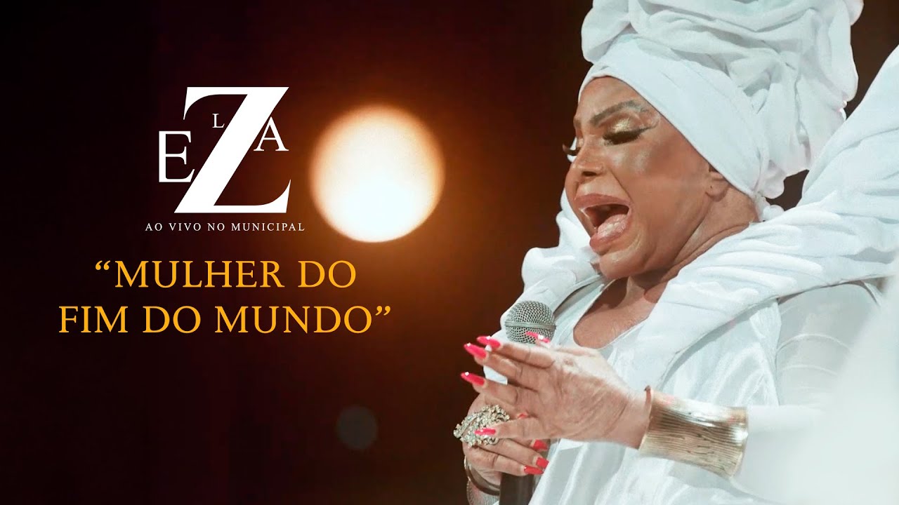 Elza Soares - Mulher do Fim do Mundo (Ao Vivo)