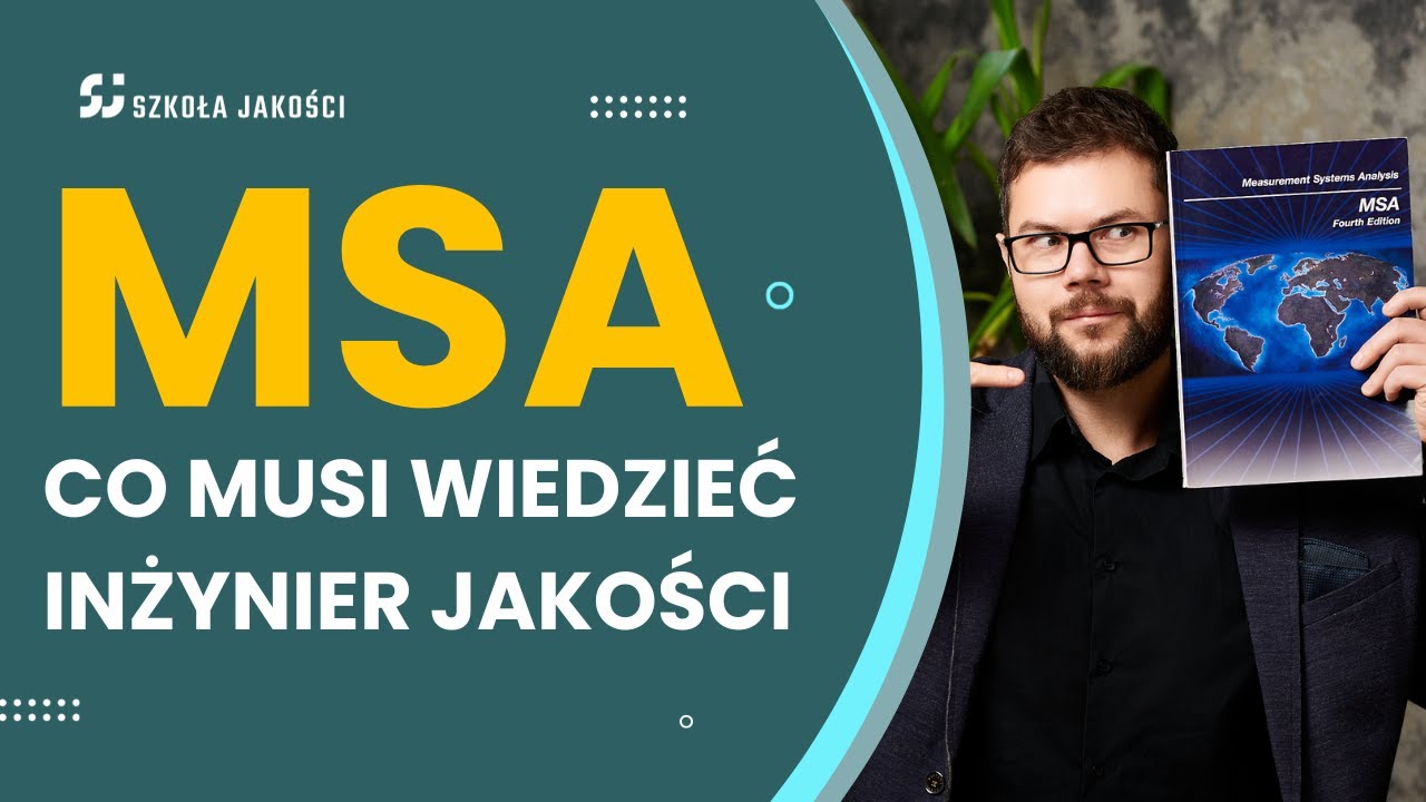 MSA - co to jest tłumaczy Dyrektor Jakości - kiedy się stosuje, jak przeprowadzić