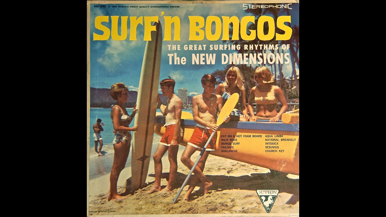 The New Dimensions - Surf'n Bongos [Full Album]