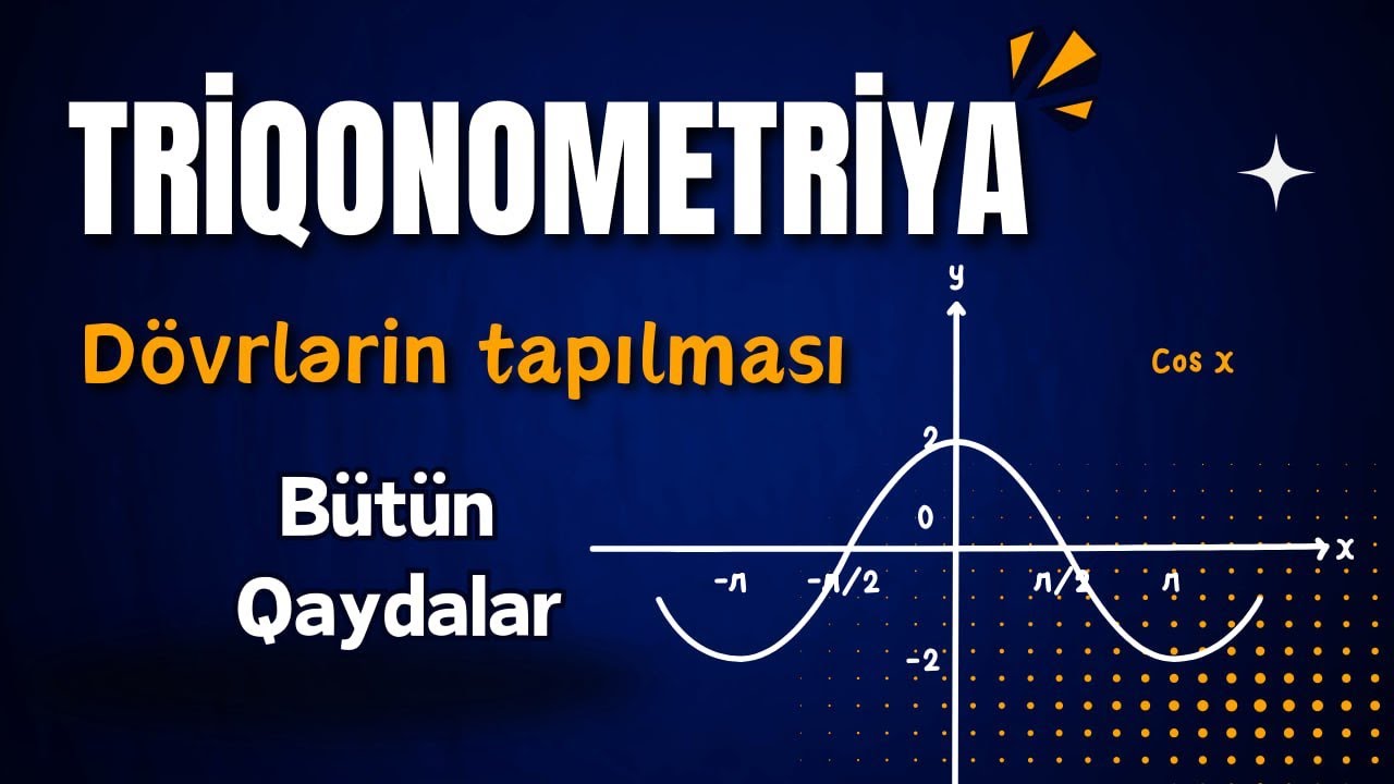✅👉🏻DÖVRLƏRİN TAPILMASI | Triqonometrik funksiyalar | Dövri funksiya 2024