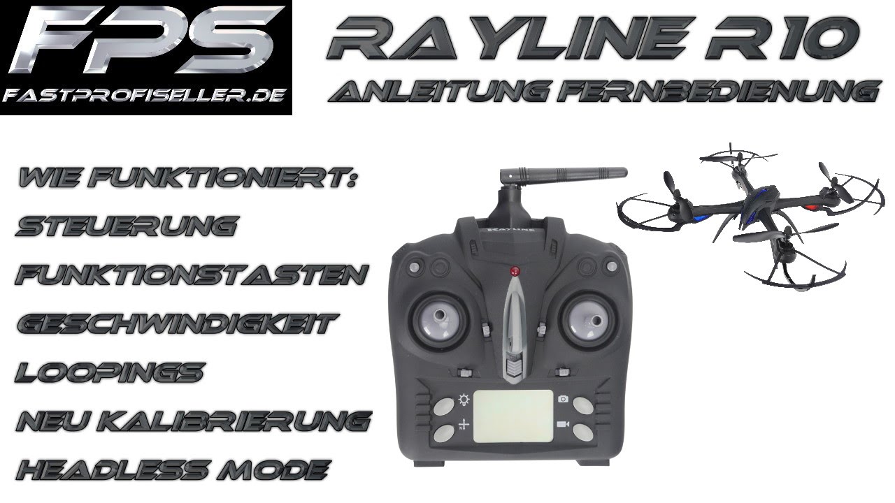 Rayline R10 Tarantula X6 FPS Anleitung Deutsch Fernbedienung Kalibrierung Headless Mode Tipps Tricks