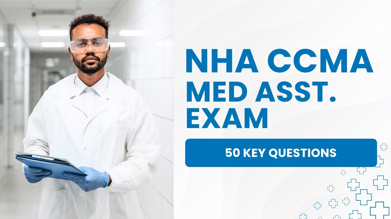 NHA CCMA Test Prep - Certified Clinical Medical Assistant Exam (50 Key Questions)
