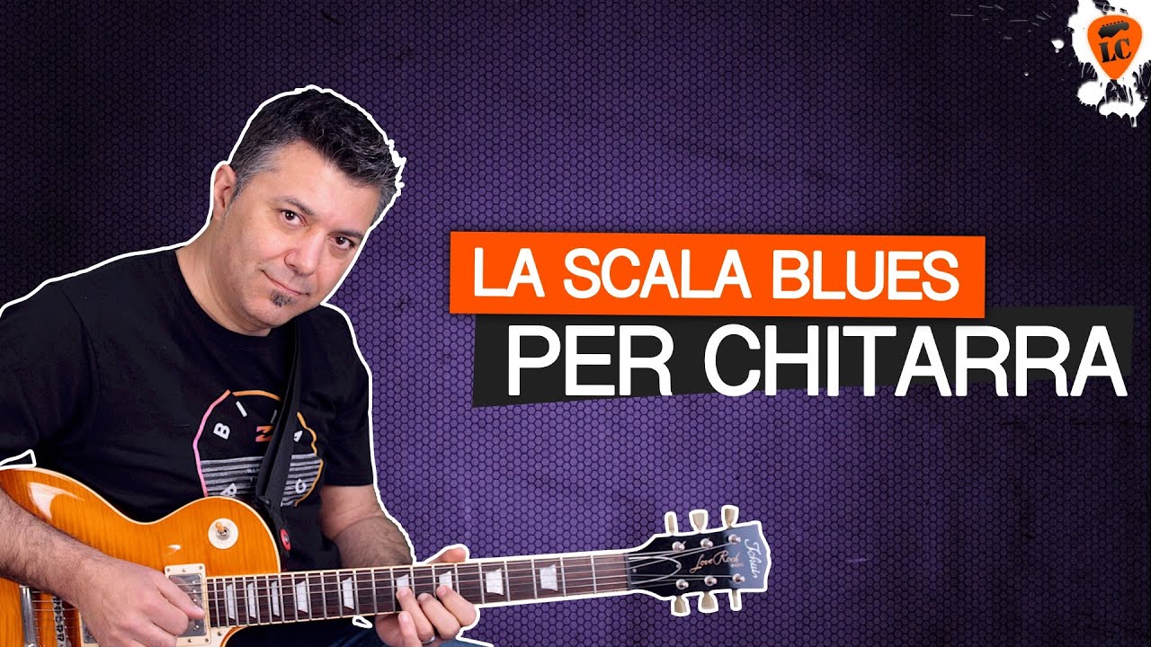 Lezioni di Chitarra Solista - La Scala Blues & Pentatonica
