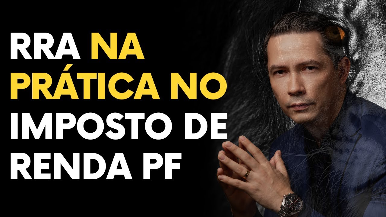 RRA - Rendimentos Recebidos Acumuladamente | IRPF 2025