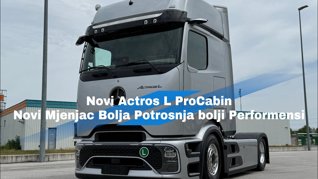 Novi Mercedes Actros L sa ProCabin Novi Mjenjac je vec u Ponudi jos Bolja Potrosnja i Performensi