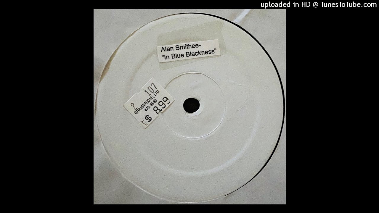 Alan Smithee | Blue Blackness (Smooth Edit)