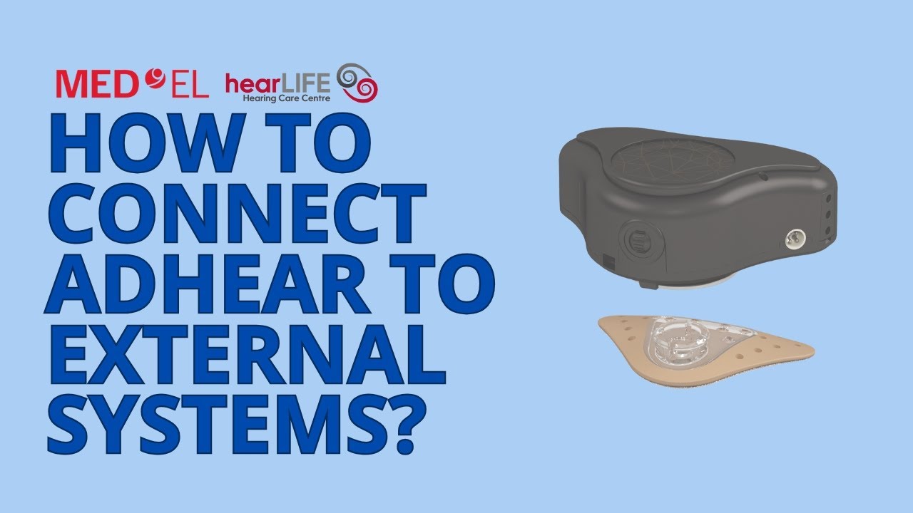 ADHEAR Hands-On: How to Connect ADHEAR to External Systems | HearLIFE Singapore
