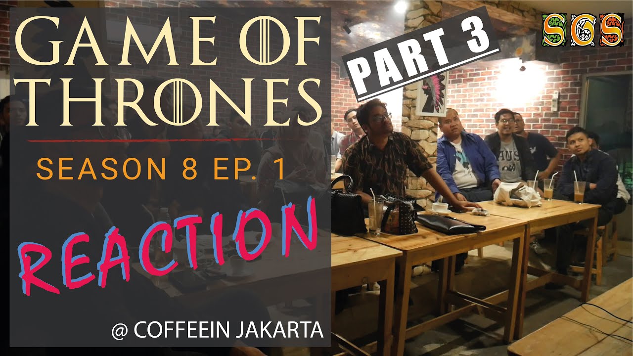 Nobar Game of Thrones @ Coffeein Jakarta Season 08 Episode 01