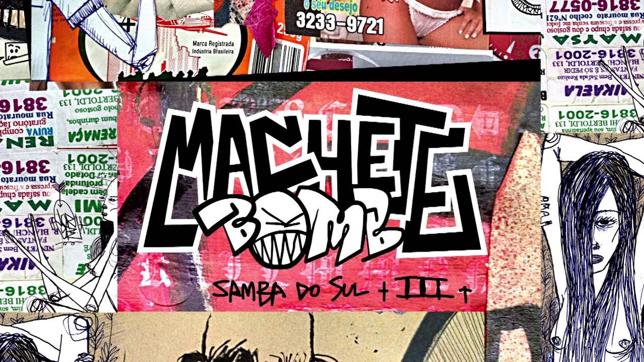MACHETE BOMB - O Samba do Sul (parte 3) - EP completo