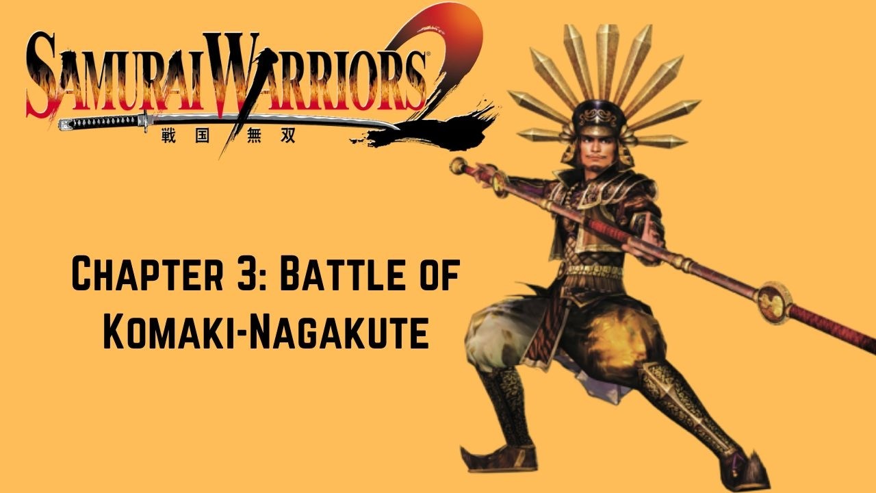 Samurai Warriors 2 - Hideyoshi Tales - Chapter 3: Battle of Komaki-Nagakute - Chaos Difficulty