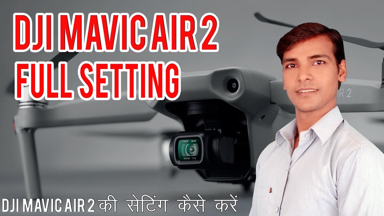 Dji Mavic Air 2 Setting in Hindi | Dji mavic air2 setting | ड्रोन की सेटिंग कैसे करें l dji air 2s