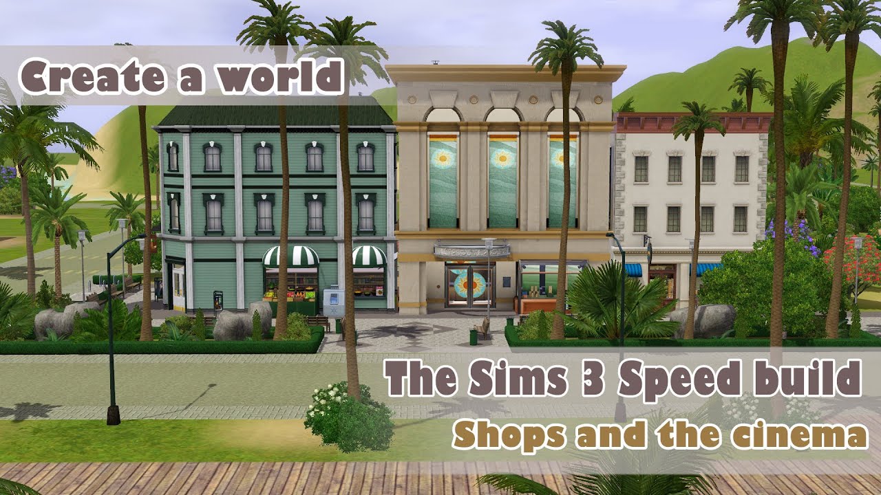 The Sims 3 Speed Building - Shops and cinema - World creations
